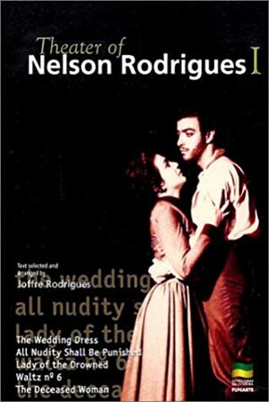 The Theater Of Nelson Rodrigues (2 Vol. Set.) by Nelson Rodrigues