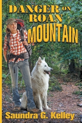 Danger on Roan Mountain by Saundra G. Kelley