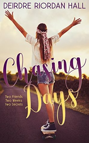 Chasing Days by Deirdre Riordan Hall