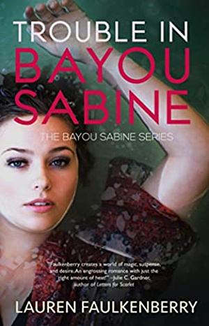 Trouble in Bayou Sabine by Lauren Faulkenberry