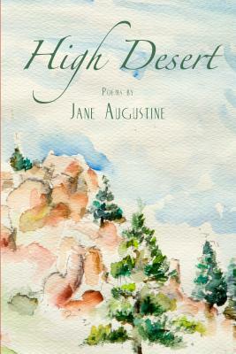High Desert by Jane Augustine