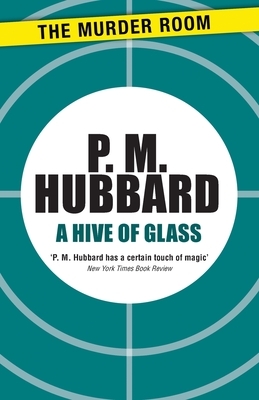 A Hive of Glass by P. M. Hubbard
