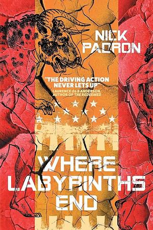 Where Labyrinths End by Nick Padron, Nick Padron