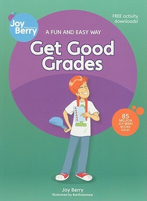 Get Good Grades by Joy Berry