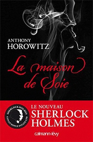 La maison de soie by Anthony Horowitz, Michel Laporte