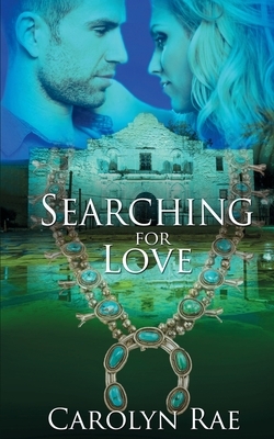 Searching for Love by Carolyn Rae