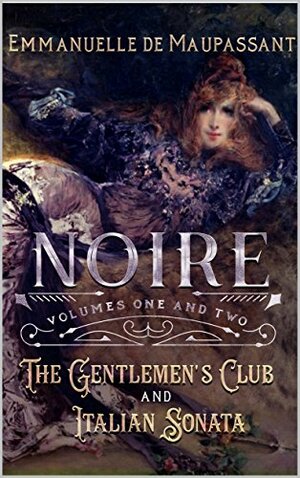 Noire by Emmanuelle de Maupassant