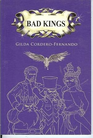 Bad Kings by Gilda Cordero- Fernando