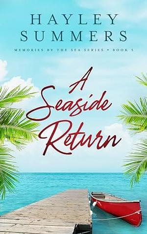 A Seaside Return 5 by Hayley Summers, Hayley Summers