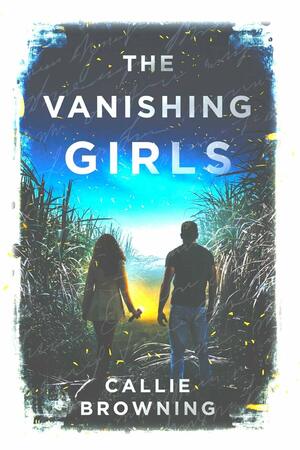 The Vanishing Girls by Callie Browning