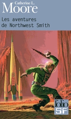 Les aventures de Northwest Smith by C.L. Moore