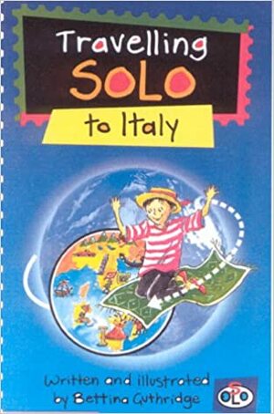 Travelling Solo to Italy by Bettina Guthridge
