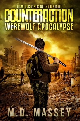 Counteraction: Werewolf Apocalypse by M.D. Massey