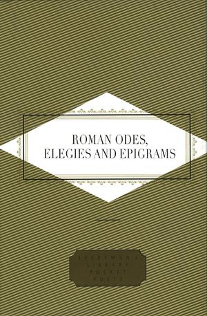 Roman Odes, Elegies and Epigrams by Peter Washington