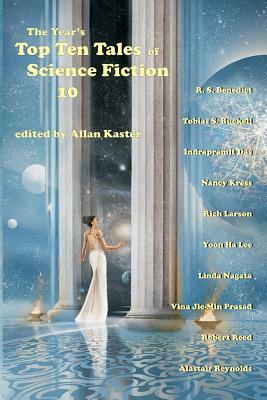 The Year's Top Ten Tales of Science Fiction 10 by Indrapramit Das, Tobias S. Buckell, R. S. Benedict