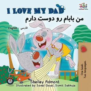 I Love My Dad: English Farsi Persian Bilingual Book by Kidkiddos Books, Shelley Admont