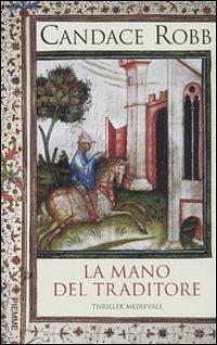 La mano del traditore by Denise Silvestri, Candace Robb