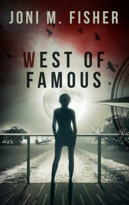 West of Famous by Joni M. Fisher