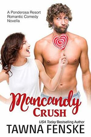 Mancandy Crush by Tawna Fenske