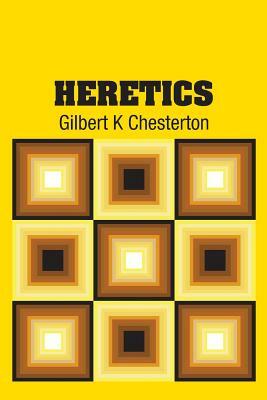 Heretics by G.K. Chesterton