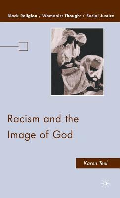 Racism and the Image of God by K. Teel