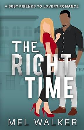 The Right Time by Mel Walker