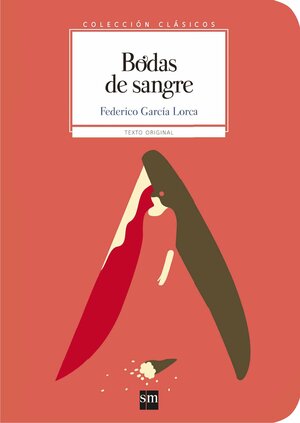 Coleccion Clasicos De SM: Bodas De Sangre by Federico García Lorca