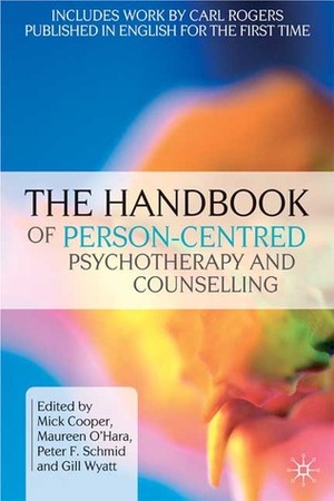 The Handbook of Person-Centred Psychotherapy and Counselling by Lorna Carrick, Ludwig Teusch, Pete Saunders, Martin van Kalmthout, Suzanne Keys, Gay Leah Barfield, Gillian Proctor, Godfrey T. Barrett-Lennard, Colin Lago, Arthur C. Bohart, Richard Worsley, Charles J. O'Leary, Carl R. Rogers, Jerold D. Bozarth, Martha B. Johns, Peter F. Schmid, Margaret S. Warner, Lila Z. Hakim, Elizabeth S. Freire, Valerie Land Henderson, Mick Cooper, Jobst Finke, Roelf J. Takens, Elke Lambers, Maureen O'Hara, Jeffrey Cornelius-White, Natalie Rogers, Shake G. Toukmanian, Robert Elliott, Dion Van Werde, Keith Tudor, Garry Prouty, Gill Wyatt