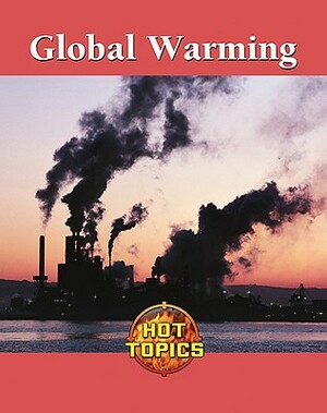 Global Warming by Debra A. Miller