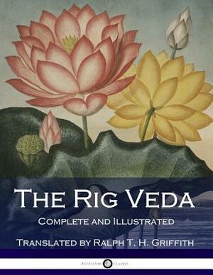 The Rig Veda: Complete (Illustrated) by 