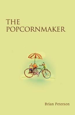 The Popcornmaker by Brian Peterson