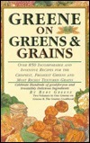 Greene on Greens and Grains by Bert Greene