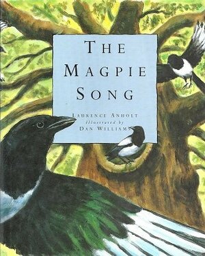 The Magpie Song by Laurence Anholt