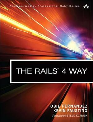 The Rails 4 Way by Obie Fernandez, Kevin Faustino