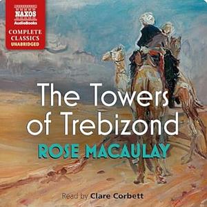 The Towers of Trebizond by Rose Macaulay