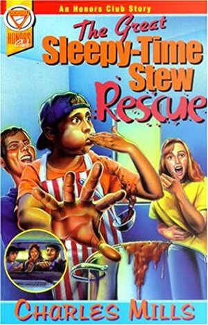 The Great Sleepy-Time Stew Rescue by Charles Mills