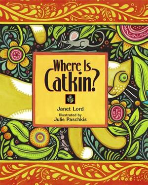 Where Is Catkin? by Janet Lord