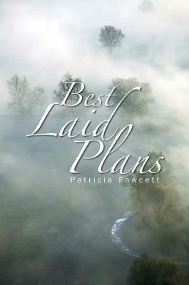 Best Laid Plans by Patricia Fawcett