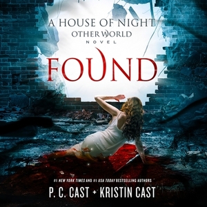 Found by P.C. Cast, Kristin Cast