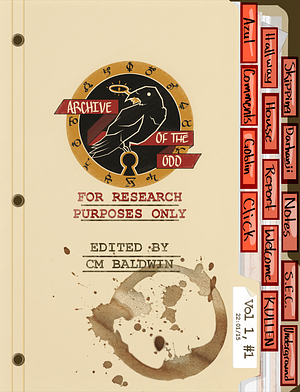 Archive of the Odd Issue #1: For Research Purposes Only by Cormack Baldwin