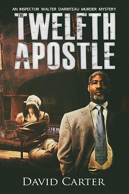 The Twelfth Apostle by David Carter