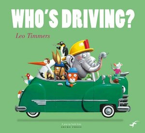 Who's Driving? by Leo Timmers