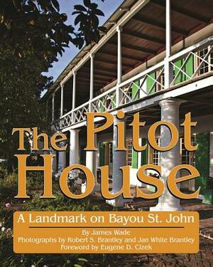 The Pitot House: A Landmark on Bayou St. John by James Wade