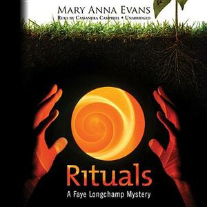 Rituals: A Faye Longchamp Mystery by Mary Anna Evans
