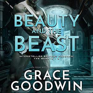 Beauty and the Beast by Grace Goodwin