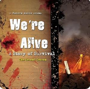 We're Alive: A Story of Survival, Season 2 by Shane Salk, K.C. Wayland, K.C. Wayland