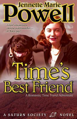 Time's Best Friend: A Romantic Time Travel Adventure by Jennette Marie Powell