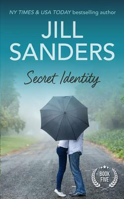 Secret Identity by Jill Sanders