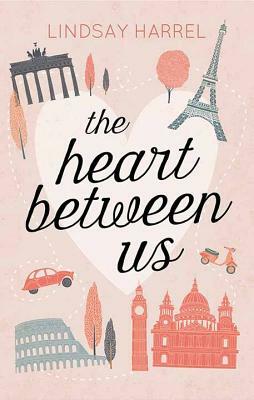 The Heart Between Us by Lindsay Harrel