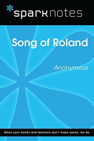 Song of Roland by Anonymous, SparkNotes